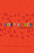 The Word Search Collection: With Over 340 Word-Finding Puzzles