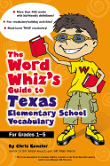 The Word Whiz's Guide to Texas Elementary School Vocabulary