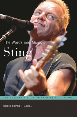 The Words and Music of Sting - Gabel, Christopher, and Gable, Christopher