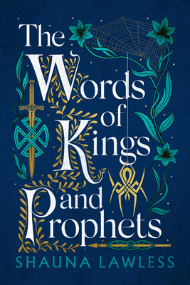 The Words of Kings and Prophets - Lawless, Shauna