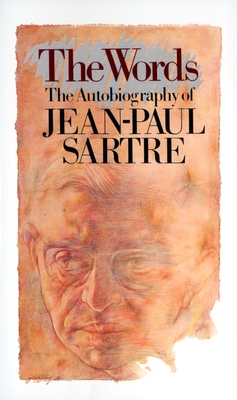 The Words: The Autobiography of Jean-Paul Sartre - Sartre, Jean-Paul