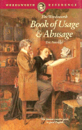 The Wordsworth book of usage & abusage - Partridge, Eric