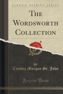 The Wordsworth Collection (Classic Reprint)