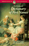 The Wordsworth Dictionary of First Names