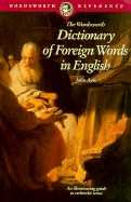 The Wordsworth dictionary of foreign words in English