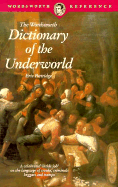 The Wordsworth Dictionary of the Underworld