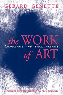 The Work of Art - Genette, Gerard, and Goshgarian, Geoffrey M (Translated by)