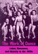 The Work of Dance: Labor, Movement, and Identity in the 1930s