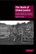 The Work of Global Justice: Human Rights as Practices