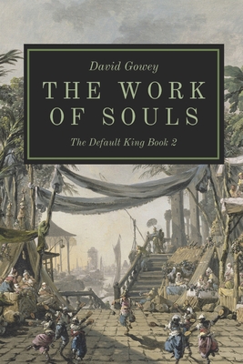 The Work of Souls - Gowey, David