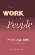 The Work Of The People: Liturgical Aids