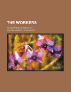 The Workers; An Experiment in Reality