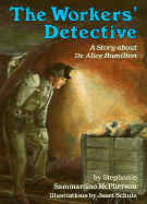 The Workers' Detective: A Story about Dr. Alice Hamilton
