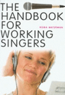 The Working Singer's Handbook