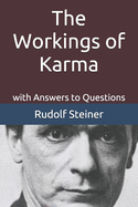 The Workings of Karma: with Answers to Questions