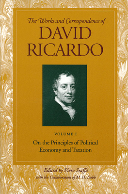The Works and Correspondence of David Ricardo - Ricardo, David, and Sraffa, Piero (Editor)