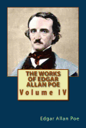 The Works of Edgar Allan Poe: Volume IV