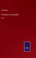 The Works of John Dryden: Vol. II