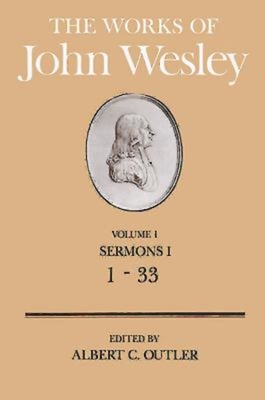 The Works of John Wesley Volume 1: Sermons I (1-33) - Outler, Albert C