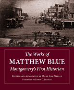 The Works of Matthew Blue: Montgomery's First Historian