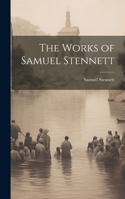 The Works of Samuel Stennett - Stennett, Samuel