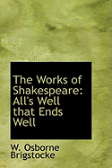 The Works of Shakespeare: All's Well That Ends Well