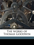 The works of Thomas Goodwin Volume 9