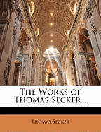 The Works of Thomas Secker