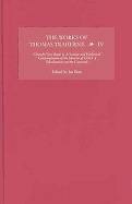The Works of Thomas Traherne IV: Church's Year-Book, a Serious and Athetical Contemplation of the Mercies of God, [Meditations on the Six Days of the Creation]