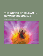 The Works of William H. Seward (Volume 05)