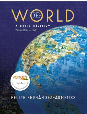 The World: A Brief History, Volume 1 (to 1500) - Fernandez-Armesto, Felipe