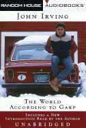 The World According to Garp - Irving, John, and Prichard, Michael (Read by)