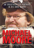 The World According to Michael Moore: A Portrait in His Own Words