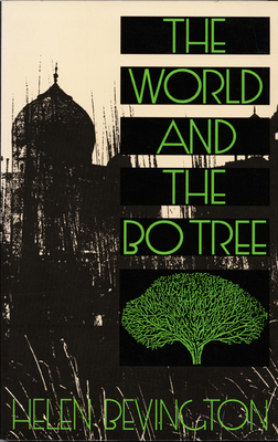 The World and the Bo Tree - Bevington, Helen