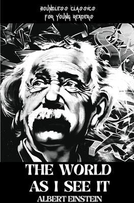 The WORLD AS I SEE IT - Einstein, Albert