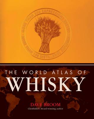 The World Atlas of Whisky - Broom, Dave