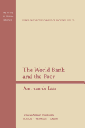 The World Bank and the Poor