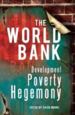 The World Bank Development Poverty Hegemony Book By