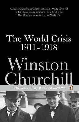 The World Crisis 1911-1918 - Churchill, Winston, and Gilbert, Martin (Preface by)