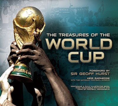 The World Cup Treasures - Radnedge, Keir, and Bushell, Mark, and The National Football Museum