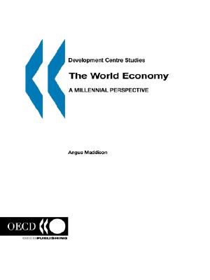 The World Economy: A Millennial Perspective - OECD Publishing