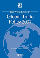 The World Economy: Global Trade Policy 2007