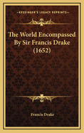 The World Encompassed by Sir Francis Drake (1652)