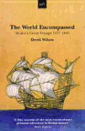 The World Encompassed: Drake's Great Voyage 1577 - 1580 - Wilson, Derek