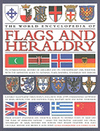 The World Encyclopedia of Flags and Heraldry: An International History of Heraldry and Its Contemporary Uses Together with the Definitive Guide to National Flags, Banners, Standards and Ensigns - Slater, Stephen, and Znamierowski, Alfred