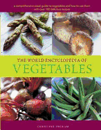 The World Encyclopedia of Vegetables - Ingram, Christine