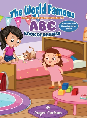 The World Famous(Well a few people have read it) ABC Book of Rhymes - Carlson, Roger