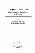 The World Grain Trade: Grain Marketing, Institutions, and Policies