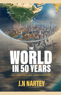 The World in 50 Years: Exploring the Global Landscape of 2073"