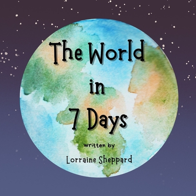 The World in 7 Days - Sheppard, Lorraine